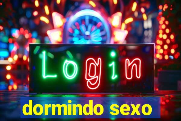 dormindo sexo